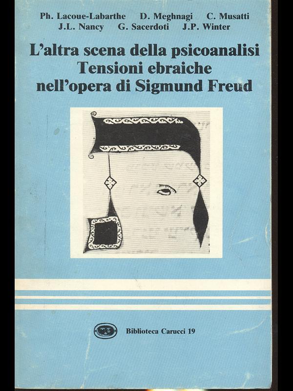 L' altra scena della psicoanalisi tensioni ebraiche nell'opera di S. Freud