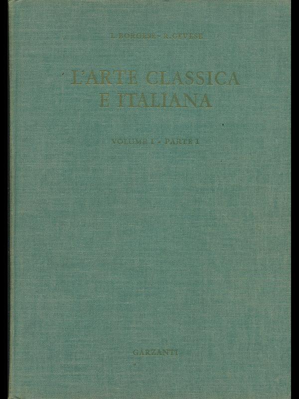 L' arte classica e italiana Vol. 1