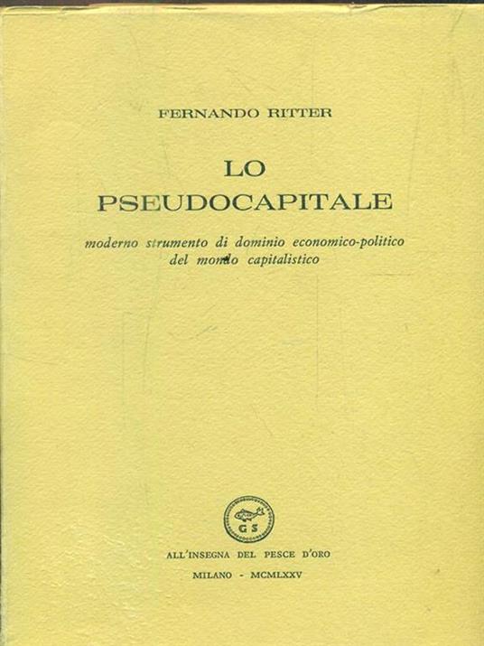 Lo pseudocapitale - Fernando Ritter - copertina