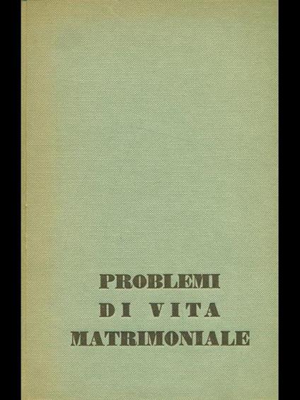 Problemi di vita matrimoniale - Paolo Liggeri - copertina