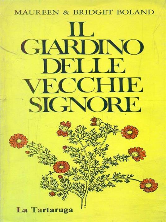 Il giardino delle vecchie signore di: Maureen e Bridget Boland - copertina