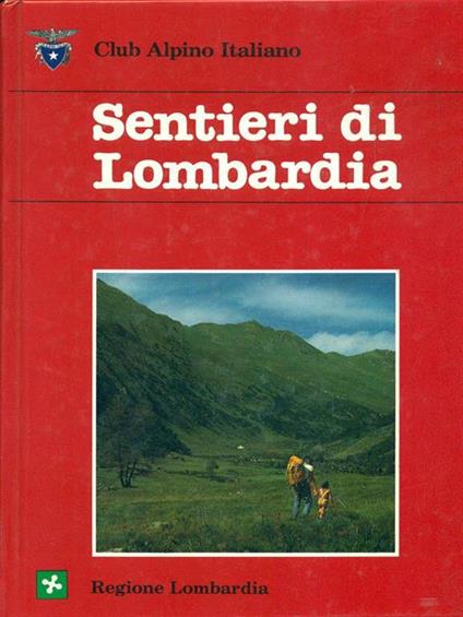 Sentieri di Lombardia - Piero Carlesi,Pierangelo Sfardini - copertina