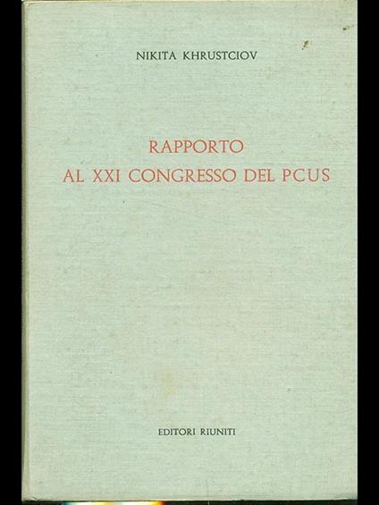Rapporto al XXI congresso del Pcus - Nikita S. Krusciov - copertina