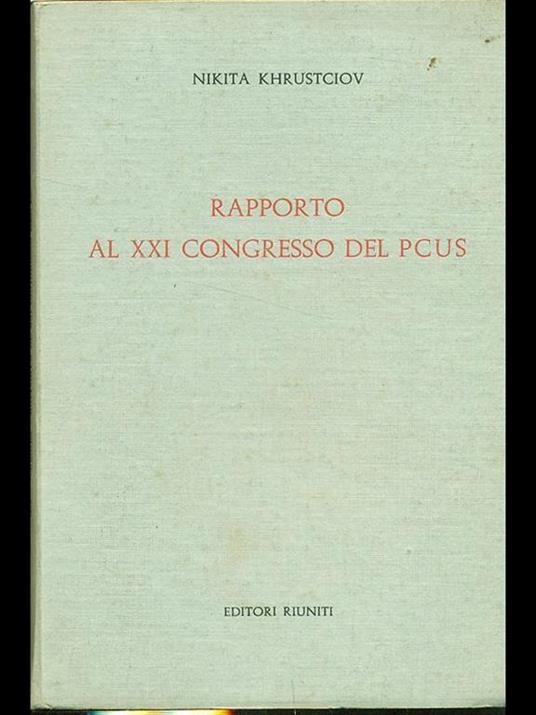 Rapporto al XXI congresso del Pcus - Nikita S. Krusciov - copertina