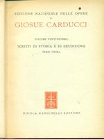 Edizione Nazionale delle opere di Giosue Carducci Volume XXI scritti di storia e di erudizione