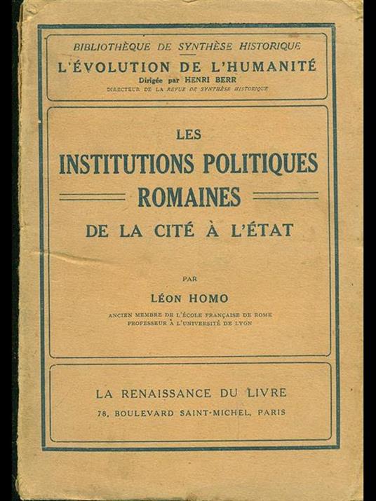 Les institutions politiques romaines de la cité a l'etat - Léon Homo - copertina