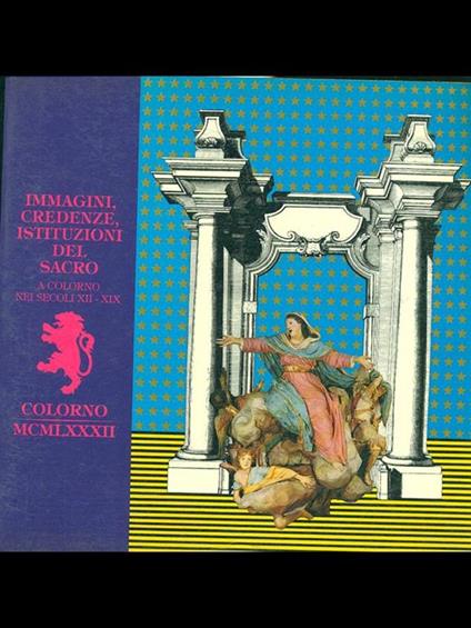 Immagini, credenze istituzioni del sacro a Colorno - copertina