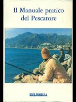 Il manuale pratico del pescatore