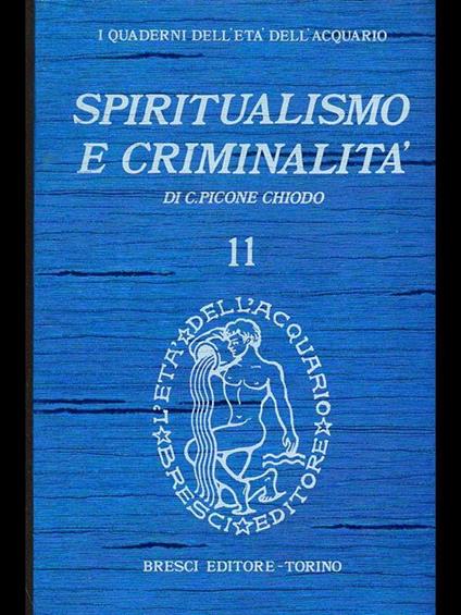 Spiritualismo e criminalità - Calogero Picone Chiodo - copertina