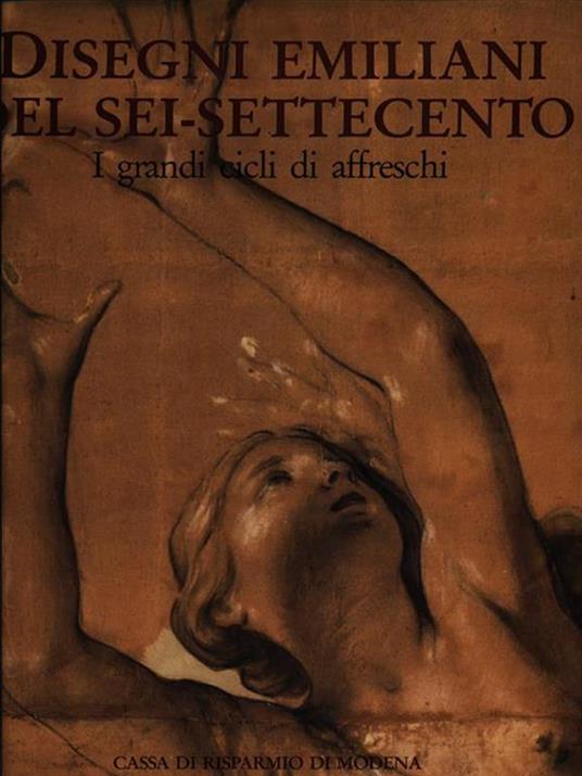 Disegni emiliani del sei-settecento come nascono i dipinti - copertina