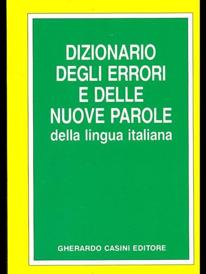 dizionario degli errori e delle nuove parole della lingua italiana - copertina