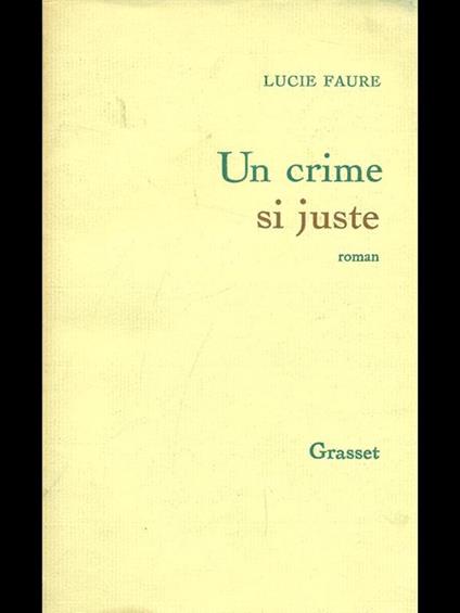 Un crime si juste - Lucie Faure - copertina