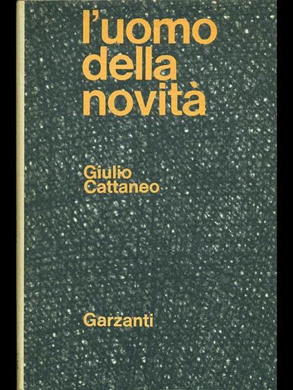 L' uomo della novità - Giulio Cattaneo - copertina