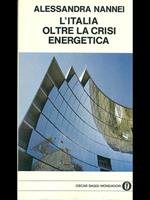 L' Italia oltre alla crisi energetica