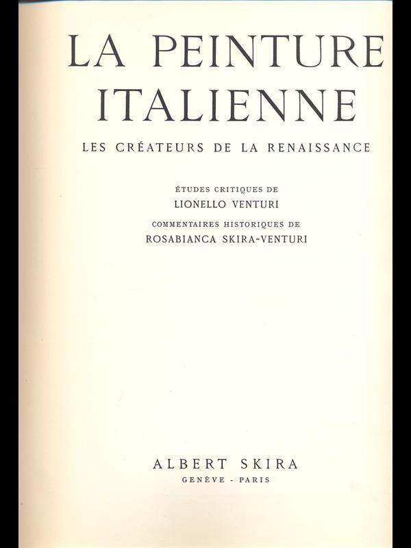 La Peinture Italienne - les createurs de la Renaissance