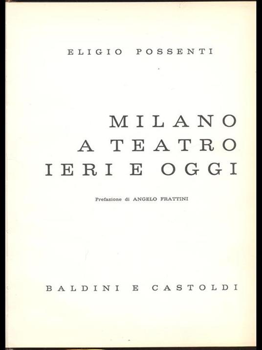 Milano a teatro ieri e oggi - Eligio Possenti - copertina