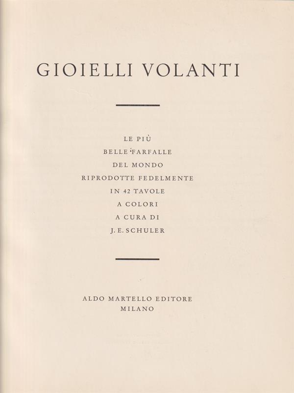 Gioielli volanti. Le più belle farfalle del mondo