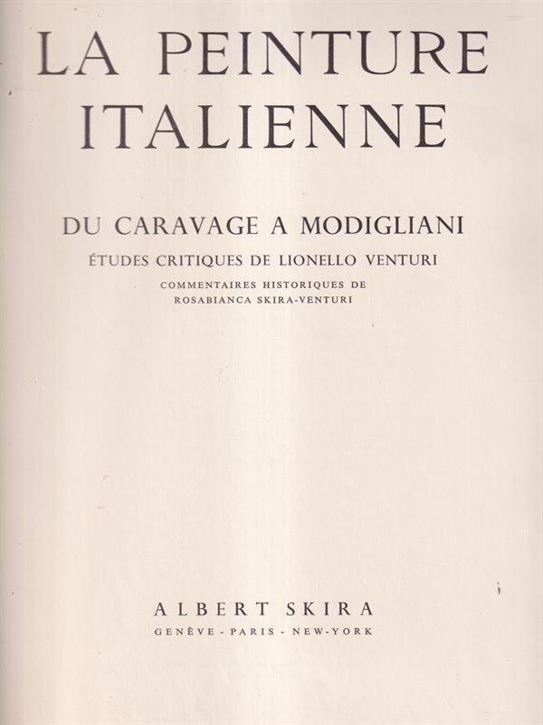 La Peinture Italienne - du Caravage a Modigliani