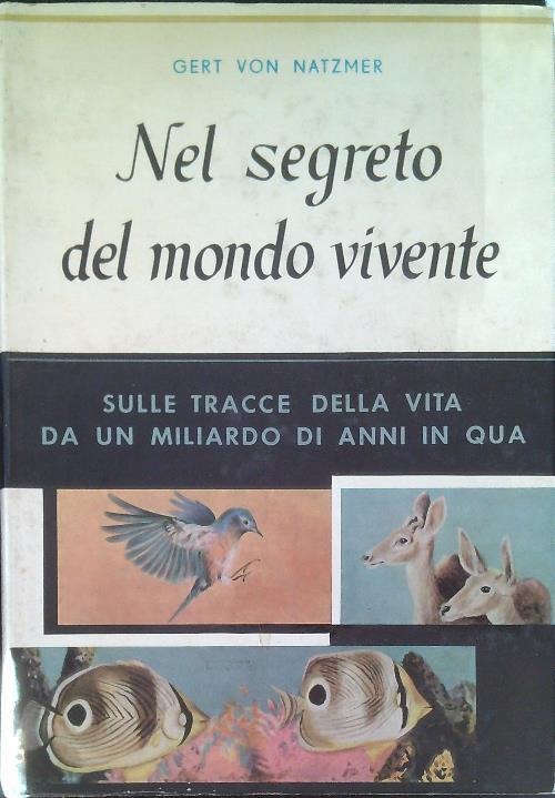 Nel segreto del mondo vivente