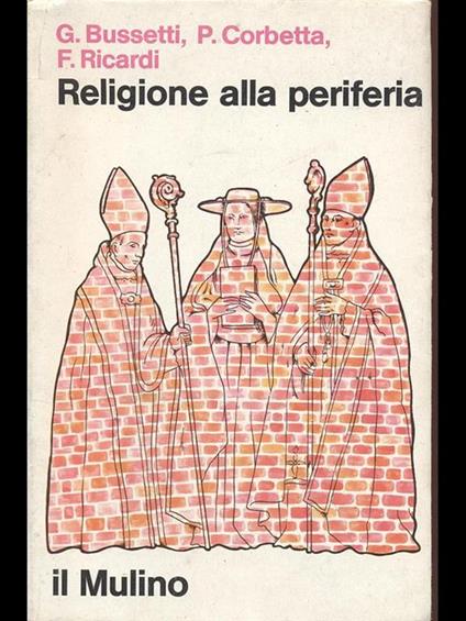 Religione alla periferia - Giancarlo Bussetti,Piergiorgio Corbetta,Fabio Ricardi - copertina