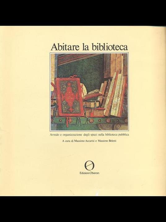 Abitare la biblioteca - Massimo Accarisi,Massimo Belotti - copertina