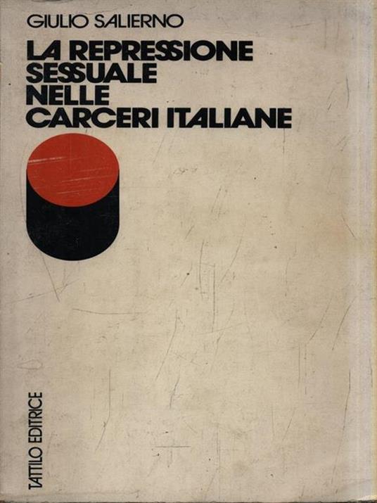 La repressione sessuale nelle carceri italiane - Giulio Salierno - copertina
