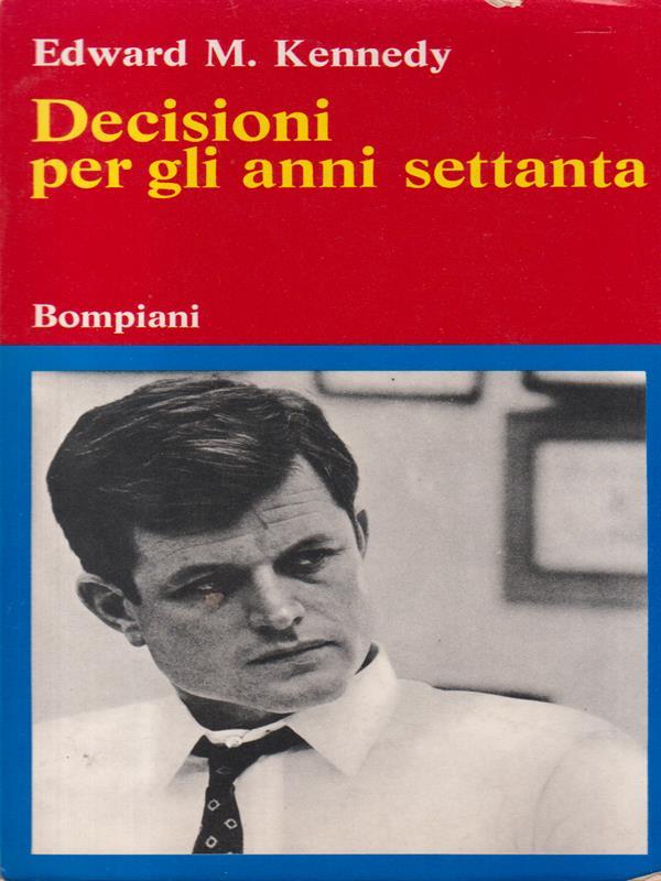 Decisioni per gli anni settanta