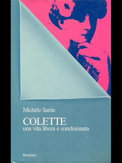 Colette una vita libera e condizionata - Michele Sarde - copertina