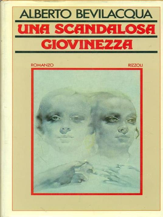 Una scandalosa giovinezza - Alberto Bevilacqua - copertina