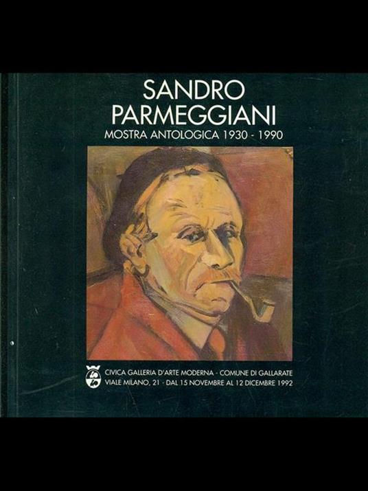 Sandro Parmeggiani. Mostra antologica 1930-1990 - copertina