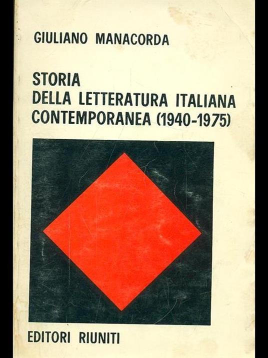 Storia della letteratura italiana contemporanea (1940-1975) - Giuliano Manacorda - copertina