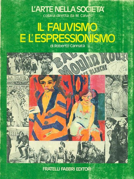 Il fauvismo e l'espressionismo - Roberto Cannatà - copertina