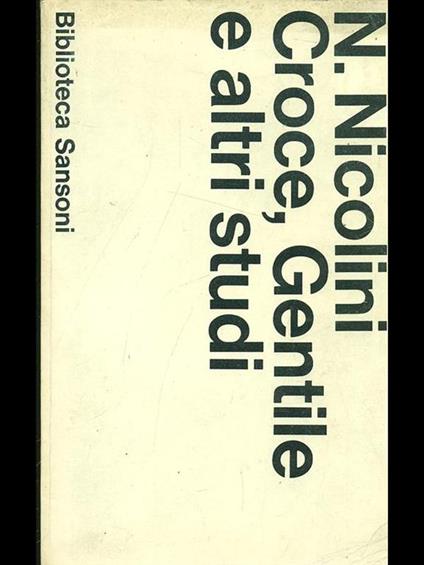 Croce, Gentile e altri studi - Nicola Nicolini - copertina