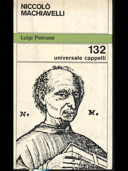 Universale cappelli 132 Storia della letteratura italiana. Niccolò Machiavelli - Luigi Peirone - copertina