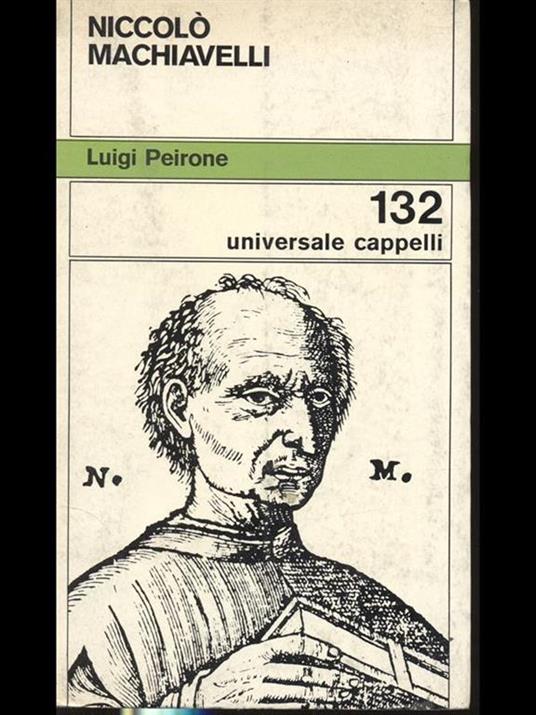 Universale cappelli 132 Storia della letteratura italiana. Niccolò Machiavelli - Luigi Peirone - copertina