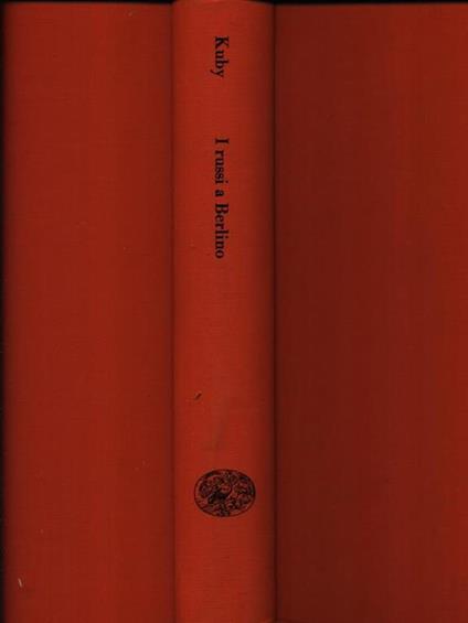 I Russi a Berlino - la fine del Terzo Reich - Erich Kuby - copertina