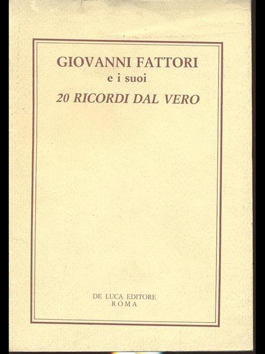 Giovanni Fattori e i suoi 20 ricordi dal vero - copertina