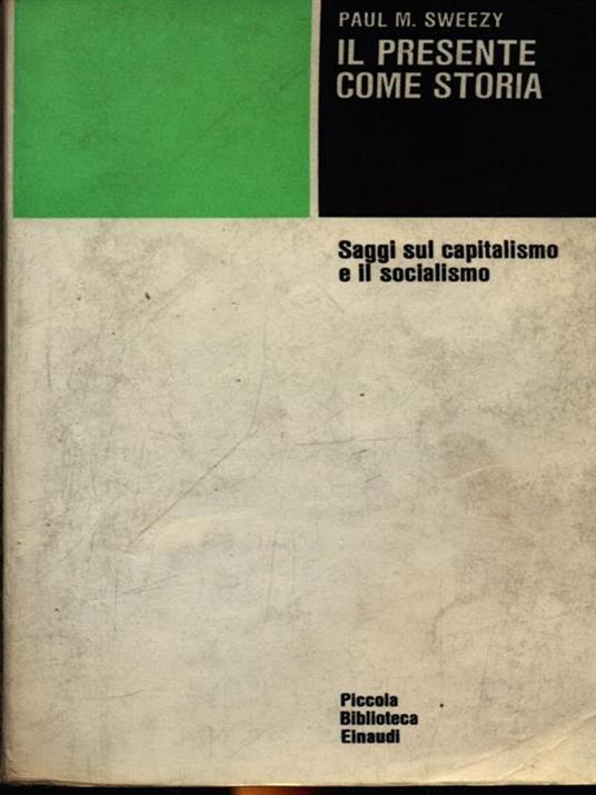 Il presente come storia - Paul M. Sweezy - copertina