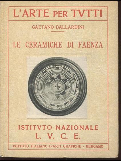 Le ceramiche di Faenza - copertina