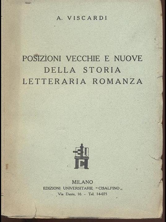 Posizioni vecchie e nuove della storia letteraria romanza - Antonio Viscardi - copertina