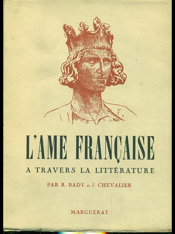 L' ame française a travers la literature