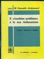 Il bambino-problemà e la sua rieducazione