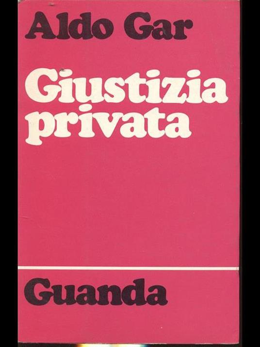Giustizia privata - Aldo Gar - copertina