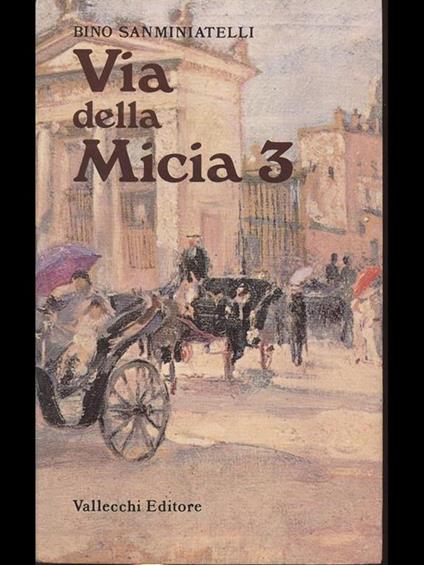 Via della Micia 3 - Bino Sanminiatelli - copertina
