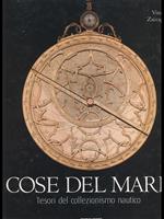 Cose del mare. Tesori del collezionismo nautico