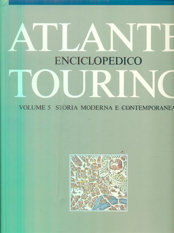 Atlante Enciclopedico Touring. Vol. 5 Storia moderna e contemporanea