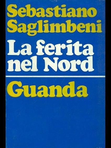 La ferita nel Nord - Sebastiano Saglimbeni - copertina