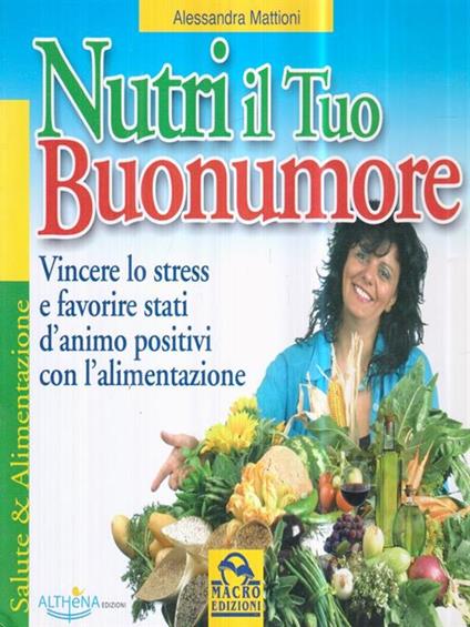   Nutri il tuo buonumore - Alessandra Mattioni - copertina