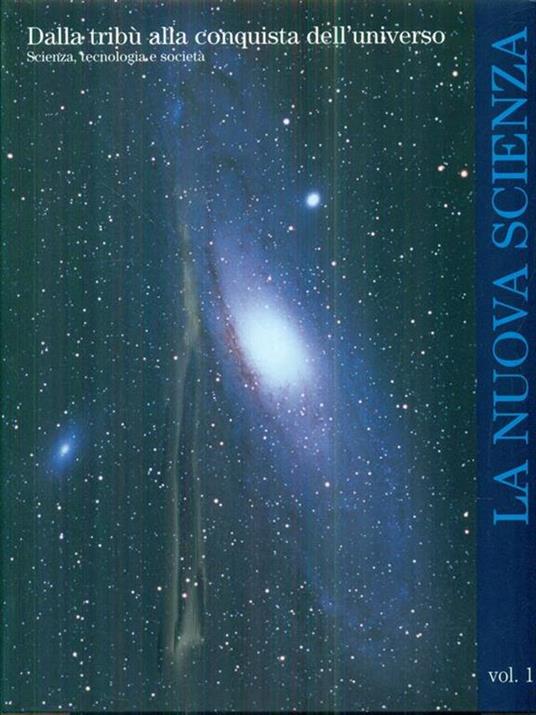 La Nuova scienza. vol 1. Dalla tribù alla conquista dell'universo - Umberto Colombo - copertina