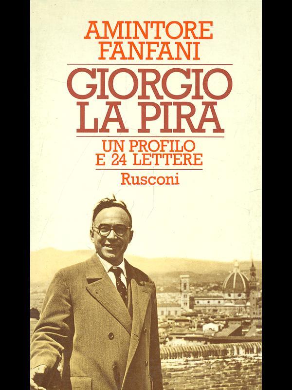 Giorgio La Pira un profilo e 24 lettere